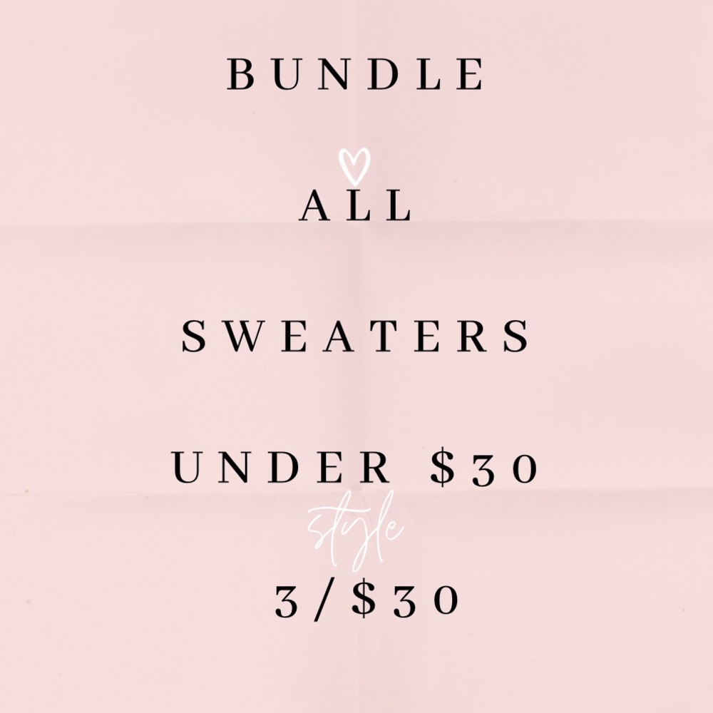 Bundle Sweaters 3/$30